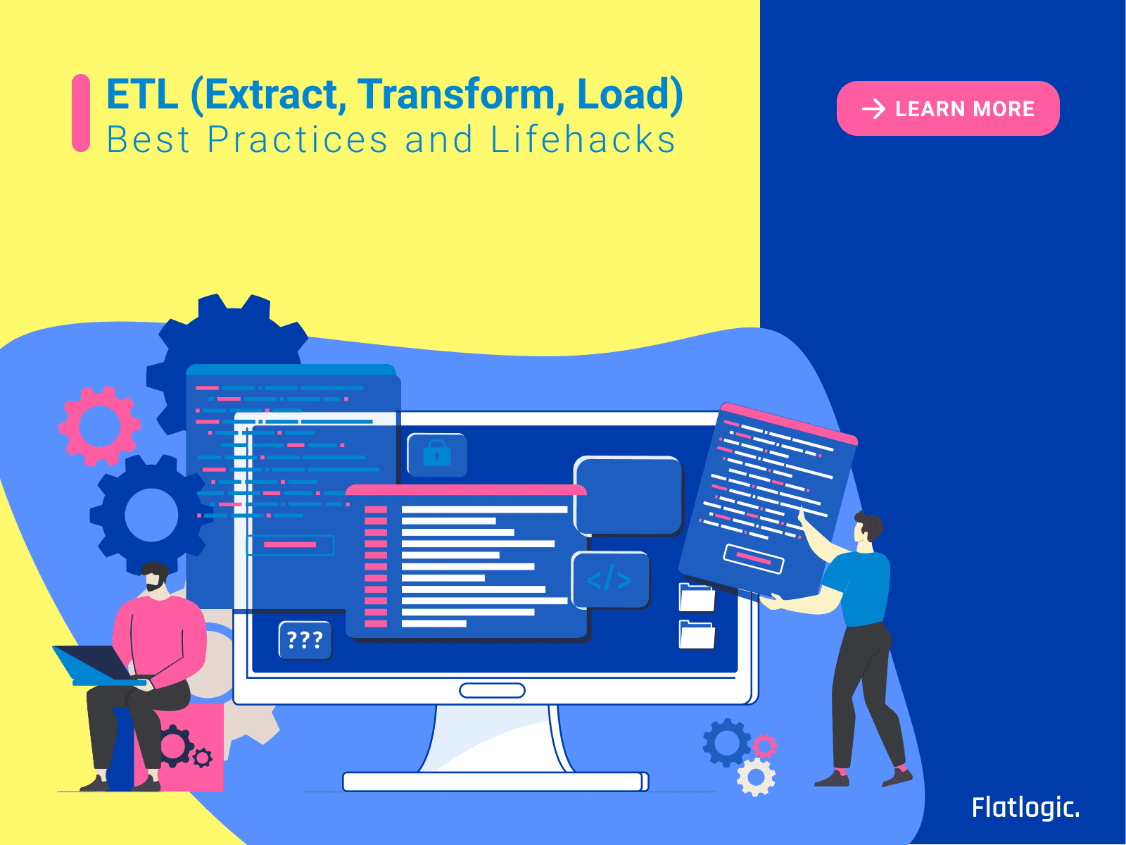 ETL (Extract, Transform, Load). Best Practices ETL Processes and Lifehacks