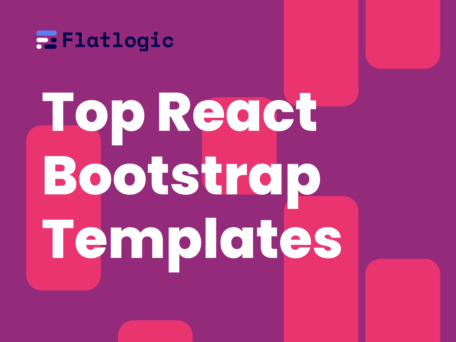 Top 8 React Bootstrap Themes for Enthusiasts and Pros