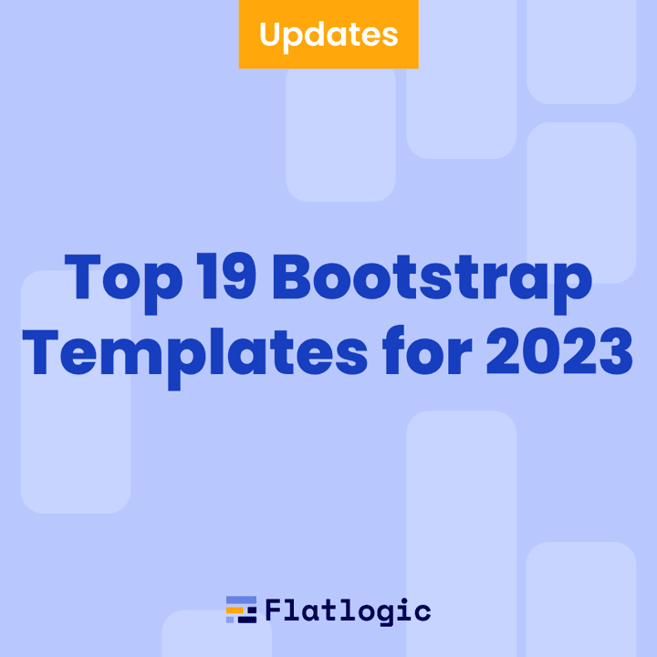 Top 19 Bootstrap Templates for 2023