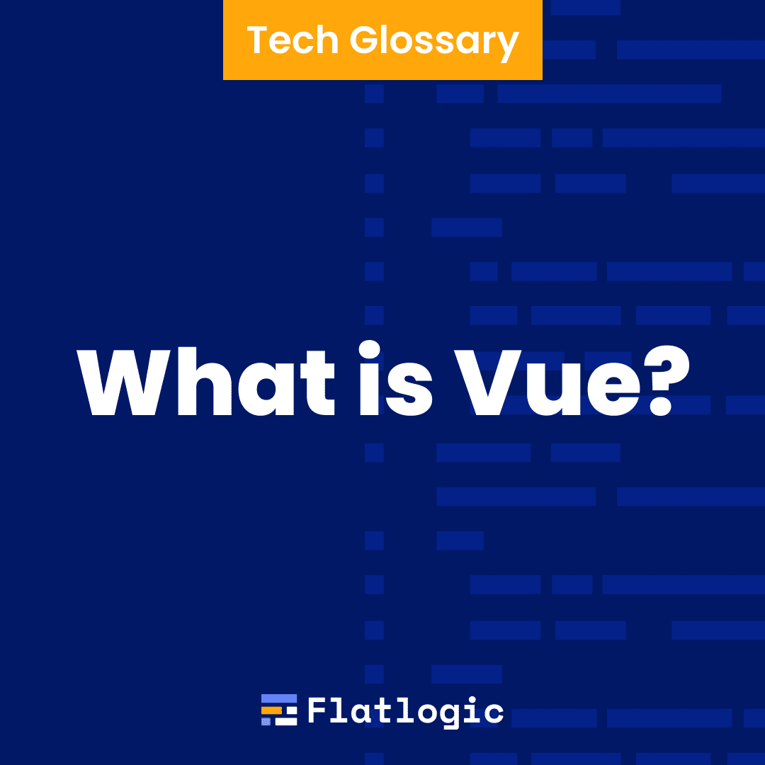 What is Vue?