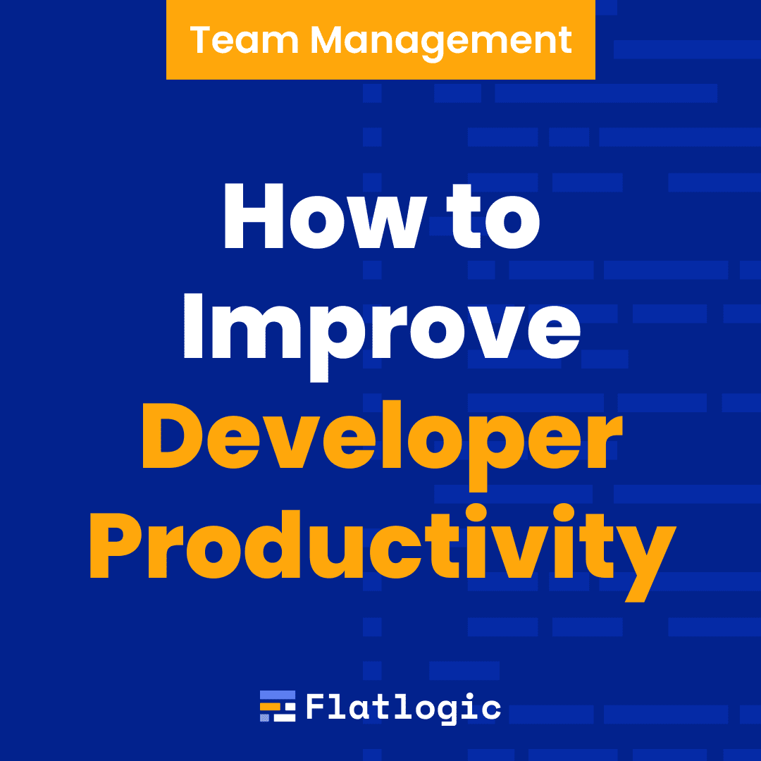 How to Improve Developer Productivity? [Guide]