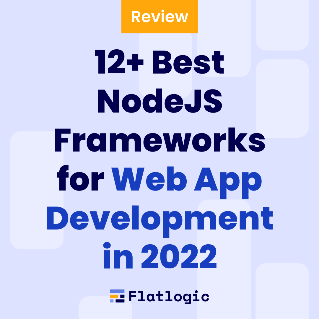 12+ Best Node.js Frameworks for Web App Development in 2023
