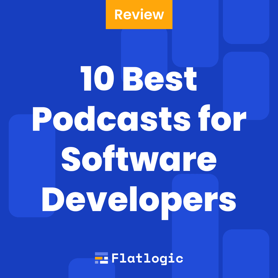 10 Best Podcasts for Software Developers To Listen To Right Now