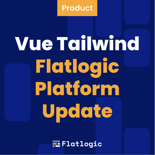 Introducing Vue Tailwind Stack for Flatlogic Platform