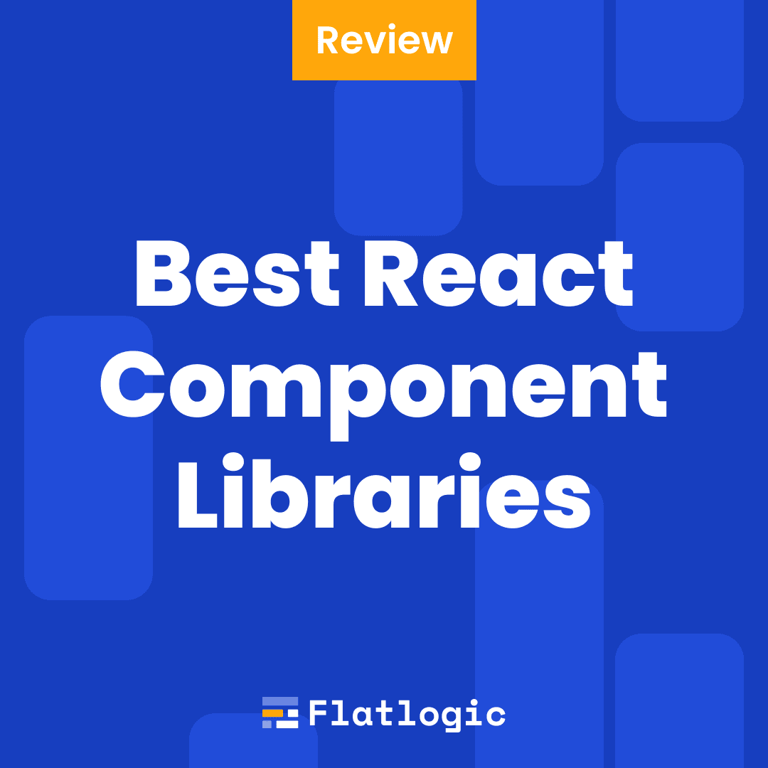 The Best 9 React Component Libraries