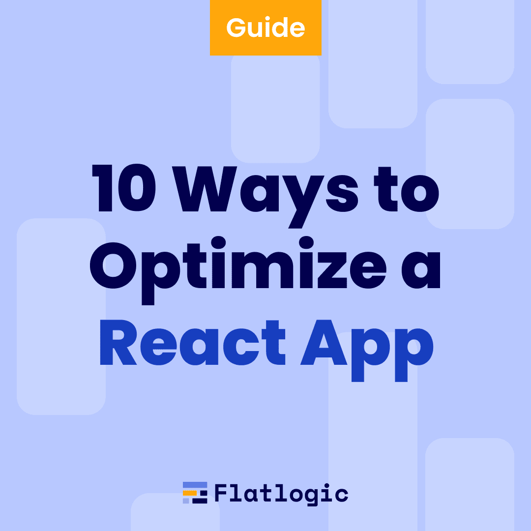 10+ Ways to Optimize the Performance of a React App