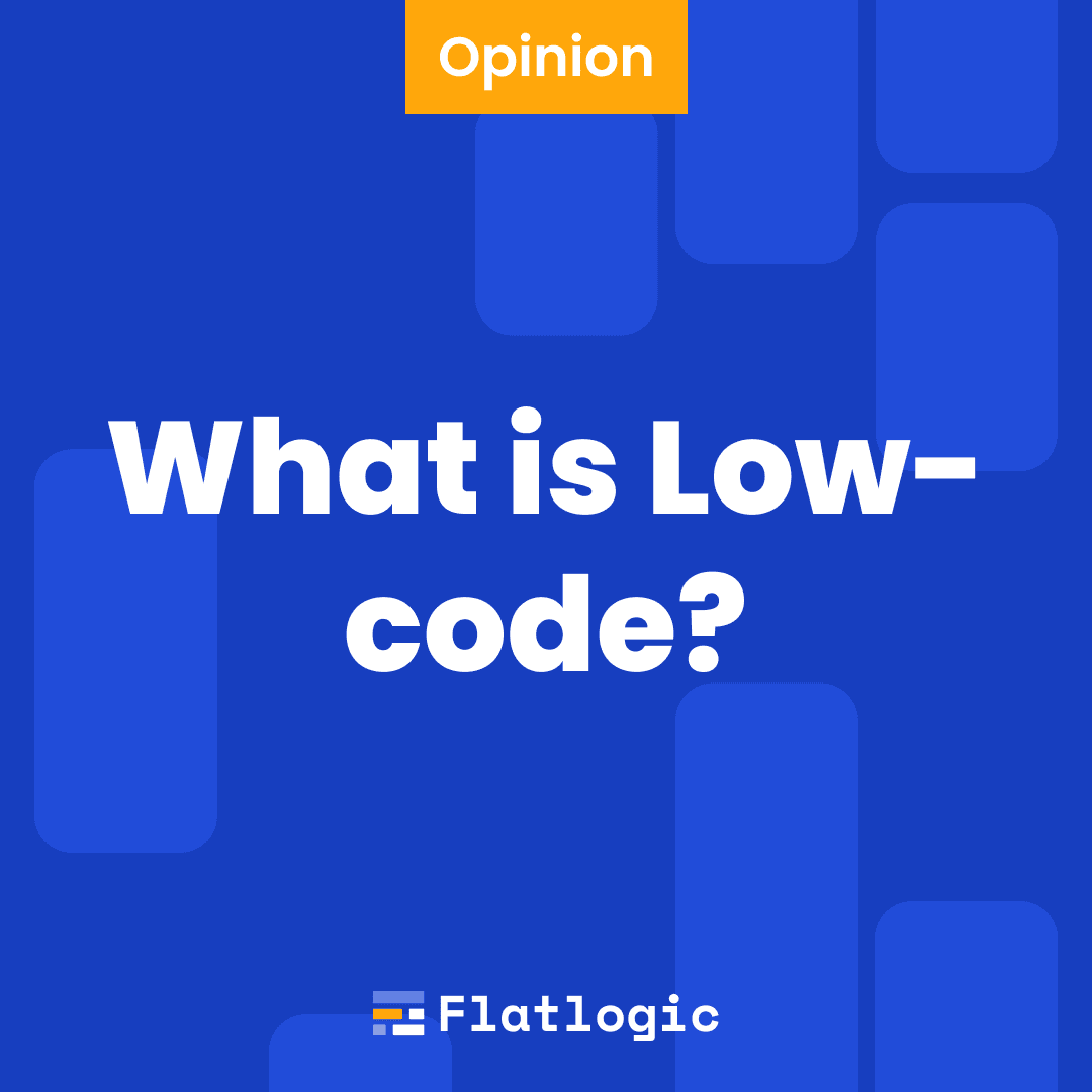 What is Low-code – A Detail Guide