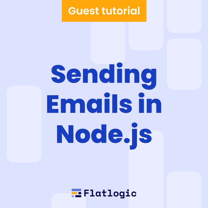 The Most Advanced Tutorial on Sending Emails in Node.js
