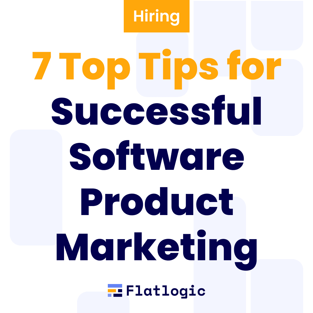 7 Top Tips for Successful Software Product Marketing