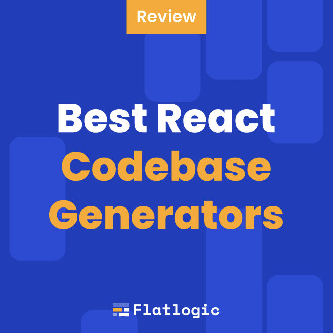 10+ Best React Codebase Generators