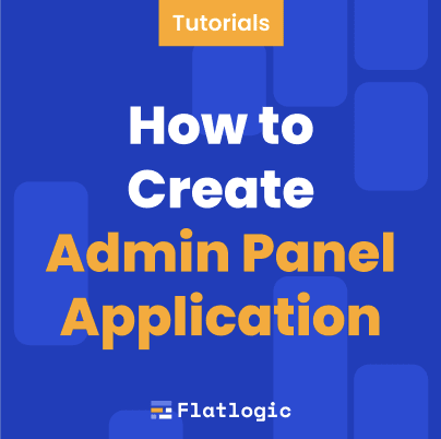 How to Create Admin Panel Application [Tutorial]