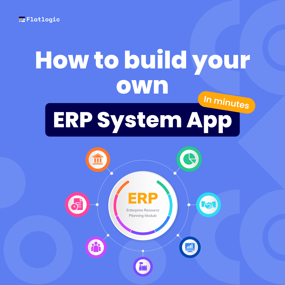How to Build Your ERP System in Minutes