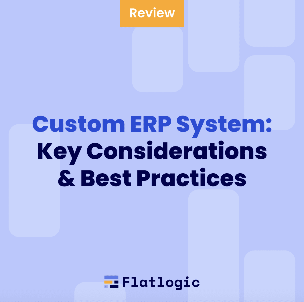 Custom ERP System: Key Considerations & Best Practices