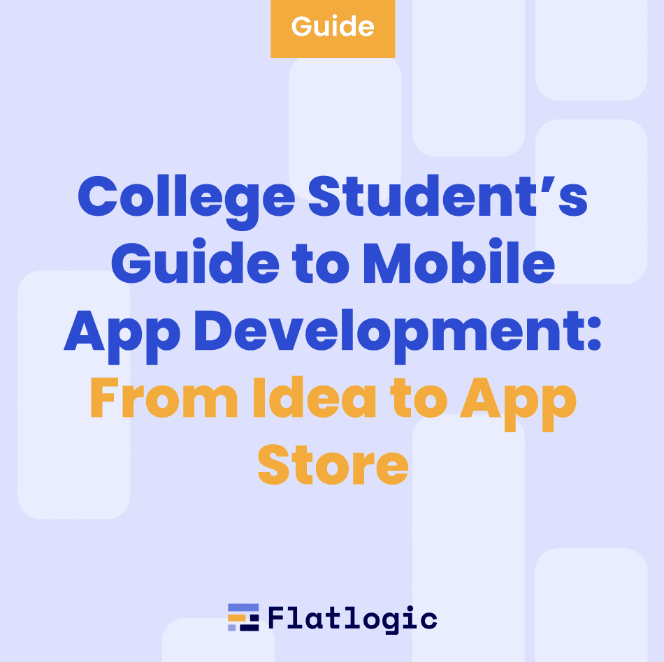 College Student’s Guide to Mobile App Development: From Idea to App Store