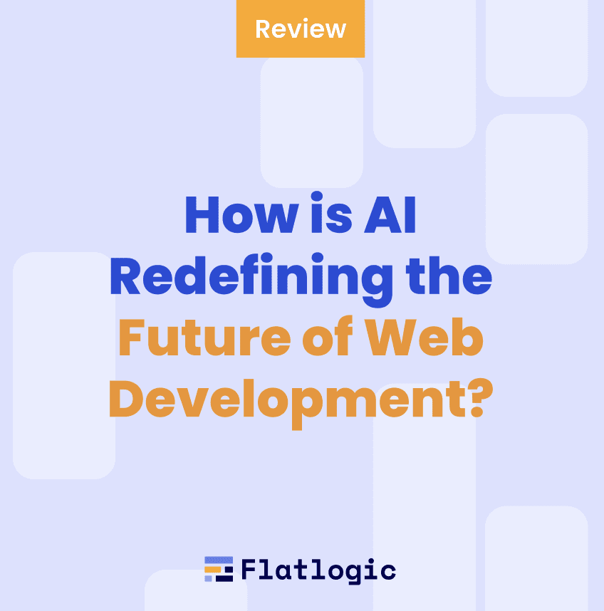 How is AI Redefining the Future of Web Development?