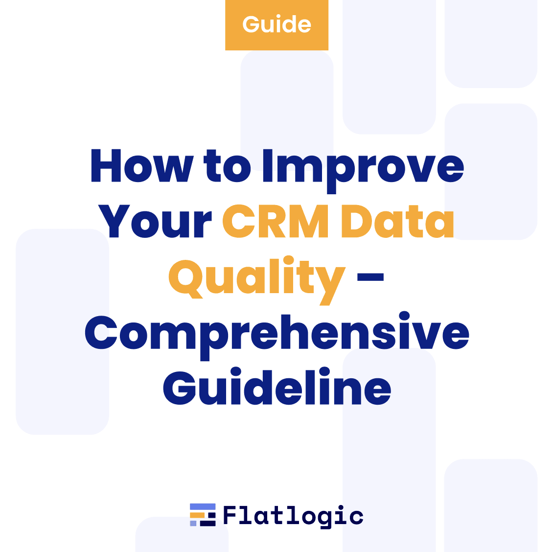 How to Improve Your CRM Data Quality