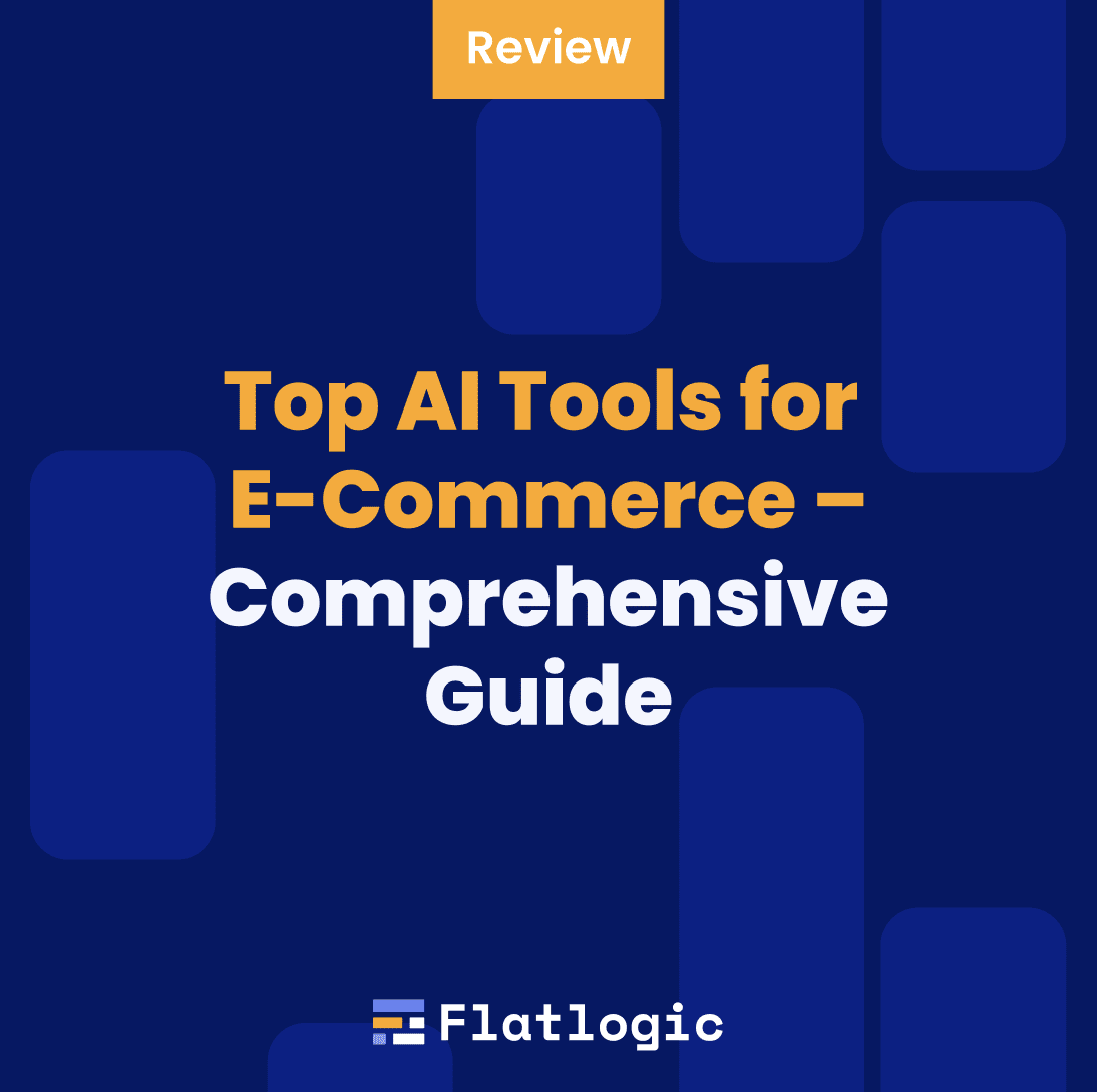 Top AI Tools for E-commerce – Comprehensive Guide