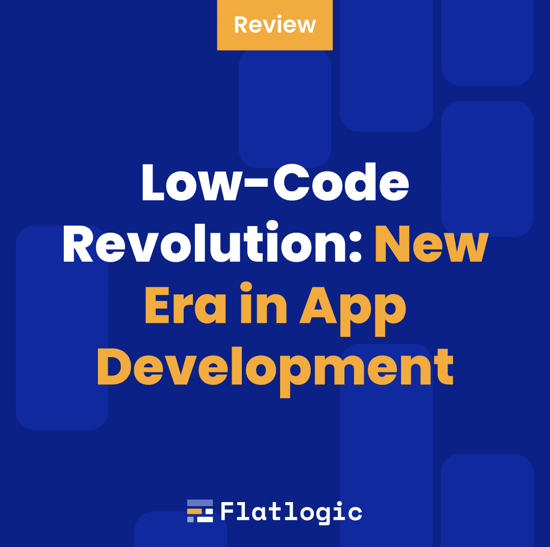 Low-Code Revolution: New Era in App Development