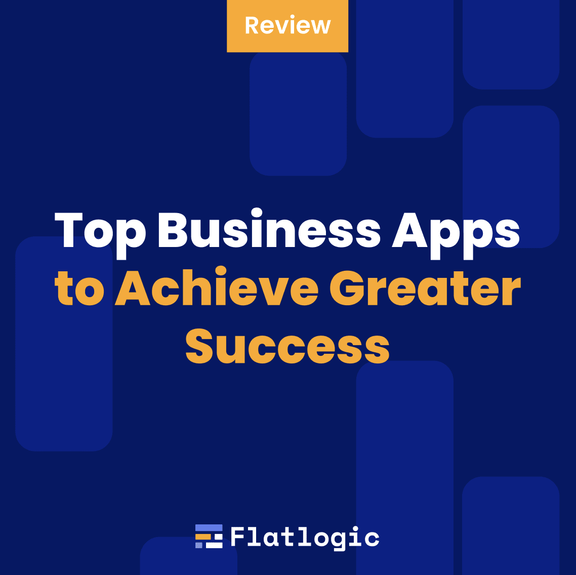 Top Business Apps to Achieve Greater Success