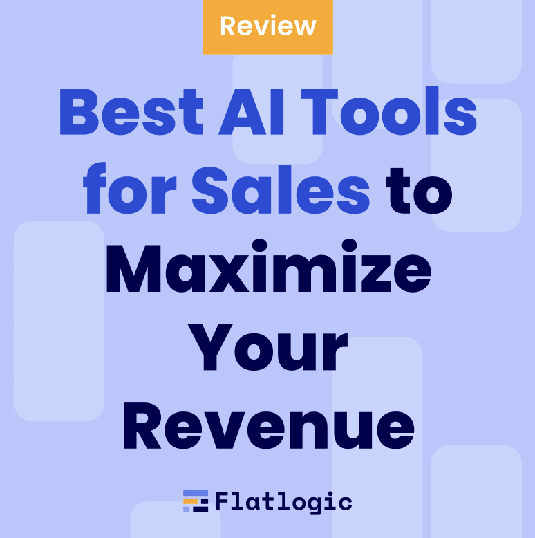 Best AI Tools for Sales to Maximize Your Revenue