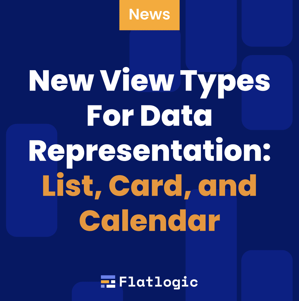 New View Types For Data Representation: List, Card, and Calendar