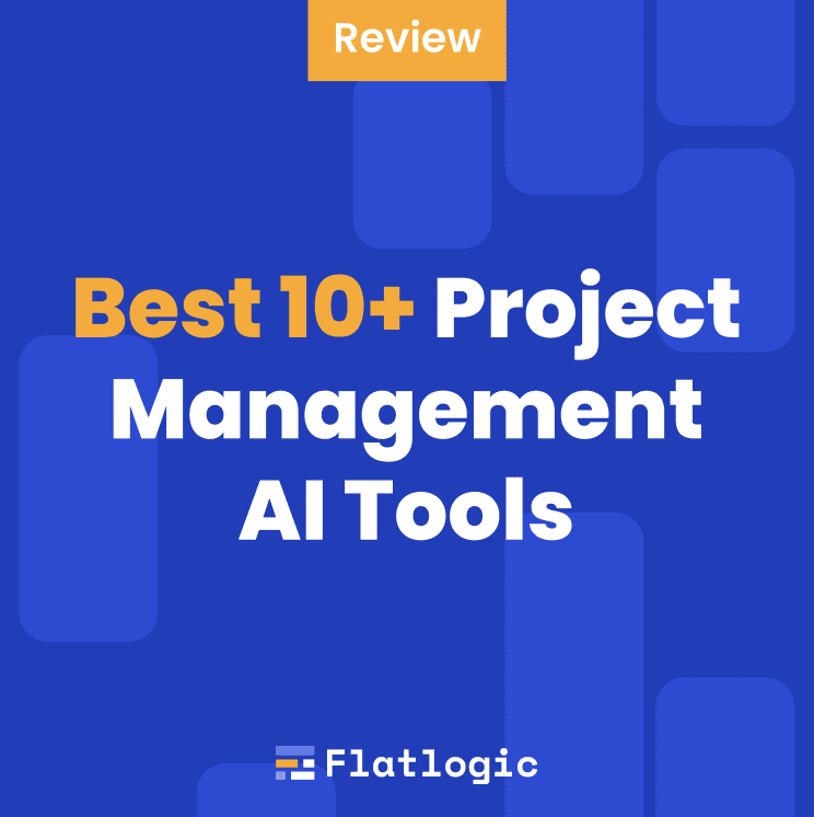 Best 10 Project Management AI Tools