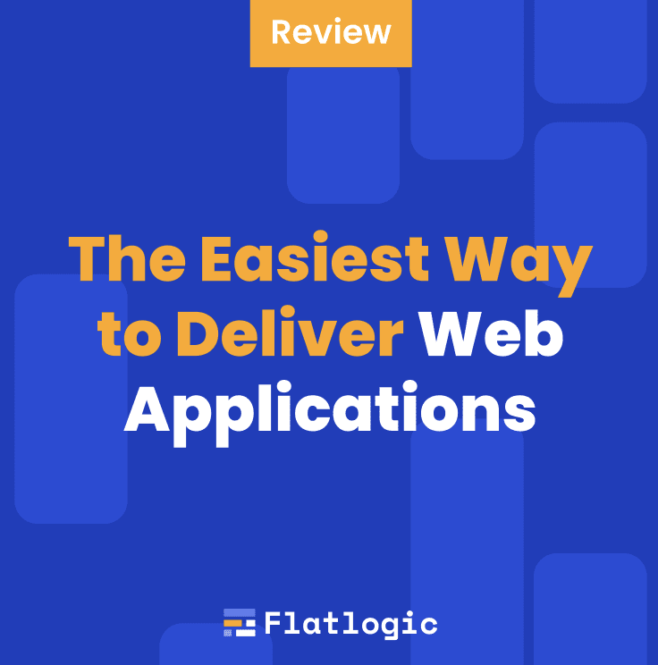 The Easiest Way to Deliver Web Applications
