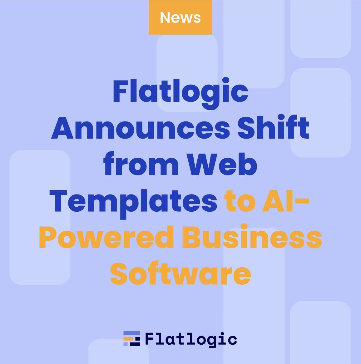 Flatlogic Announces Shift from Web Templates to AI-Powered Business Software